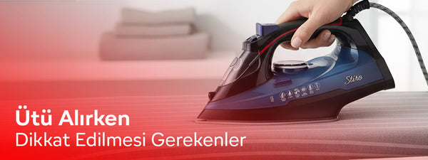 Ütü Alırken Dikkat Edilmesi Gerekenler