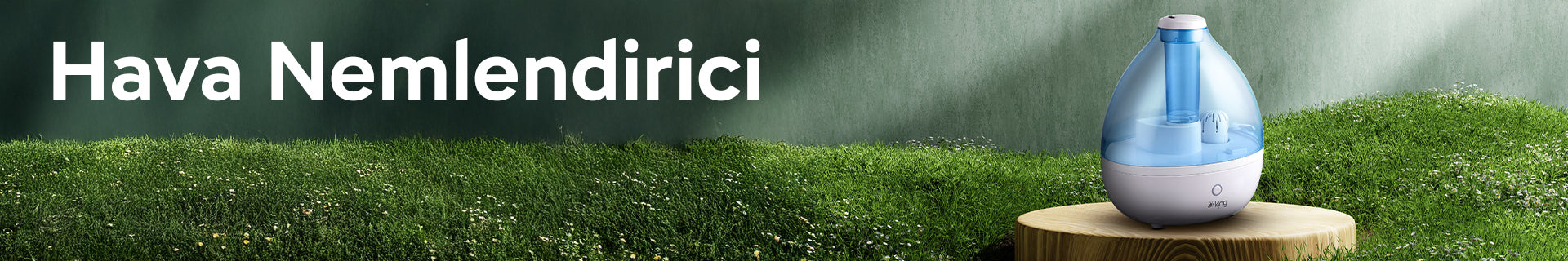 King Hava Nemlendirici – Sağlıklı hava, ideal nem dengesiyle konforlu yaşam alanları